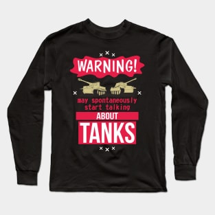 May spontaneously start talking about tanks Tiger and Panther Long Sleeve T-Shirt